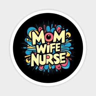 Mom Wife Nurse Magnet